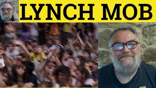 🔵 Lynch Meaning  Lynching Examples  Lynch Mob Explained [upl. by Faun413]