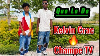 Kelvin Crac ❌ Champe TV  Que Le De   Video Oficial 🔥 [upl. by Grosvenor]