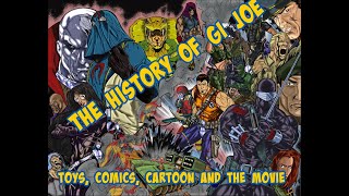 The History of GI Joe Toys Comics Cartoon and Movie gijoe cobra snakeeyes [upl. by Genevra937]