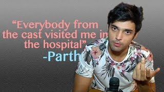 quotEverybody from the cast and crew visited me in the hospital quotParth aka Manik of Kaisi Yeh Yaariyan [upl. by Redle276]