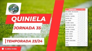 Quiniela jornada 35 Temporada 2324 110 [upl. by Narag384]