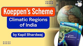 Koeppens Scheme  Climatic Regions of India  Principles of Indian geography  UPSC [upl. by Neddra897]