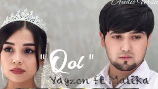 Yagzon ft Malika  Qol  Audio Version Ягзон фт Малика  Қол  Аудио 2024 [upl. by Frances449]