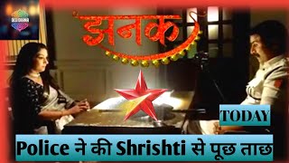 JHANAK Latest Update  24th October 2024  Shrishti से होगी पूछताछ [upl. by Yzus]