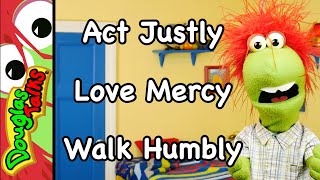 Act Justly Love Mercy Walk Humbly  A Sunday School lesson about Micah 68 [upl. by Kubiak200]