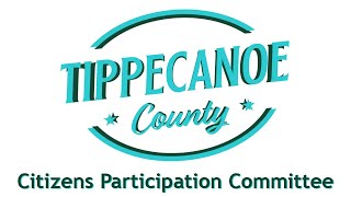 Tippecanoe County Indiana Citizens Participation Committee 2024 09 11 [upl. by Frendel]