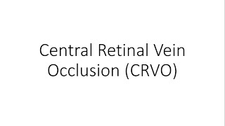 Central Retinal Vein Occlusion CRVO  Ophthalmology [upl. by Mariande58]