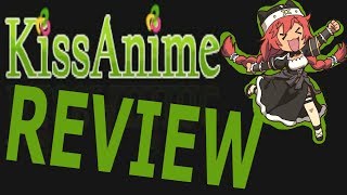 kissanime review best website ever [upl. by Enitram]