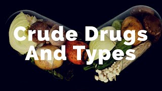 Crude drug and its types PharmD students [upl. by Ive]