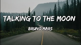 Bruno Mars  Talking To The Moon Lyrics [upl. by Akihsal]