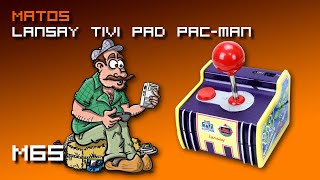 MATOS 65  LANSAY TIVI PAD PACMAN [upl. by Edith486]