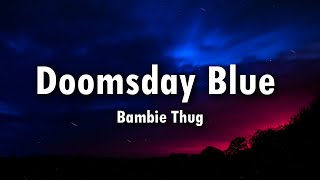 Bambie Thug  Doomsday Blue Lyrics  Eurovision 2024  Ireland [upl. by Artened]