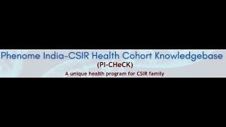 Phenome India CSIR Health Cohort Knowledge Base PICHeCK [upl. by Ahsal]