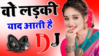 Wo Ladki Yad Aati Hai Dj Old Sadabahar Hindi Full Dholki Mix Dj Old Hindi Song Dj Ashok Dadri Umesh [upl. by Aneda389]