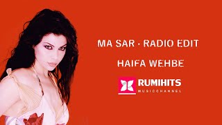 【HQ】Haifa Wehbe  Ma Sar Radio Edit  هيفاء وهبي  ماصار [upl. by Goeger]