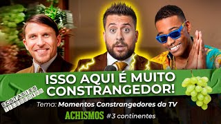 MOMENTOS DA TV QUE SÃO MAIS CONSTRANGEDORES QUE ESSE VÍDEO  3CONTINENTES 35 [upl. by Niloc]