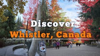 Whistler Canada British Columbia in Fall Season Relaxing Tour Whistler Village Travel Vlog [upl. by Lovato]