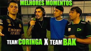 TEAM CORINGA X TEAM BAK MELHORES MOMENTOS [upl. by Dennis]