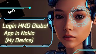 How To Login HMD Global In Nokia DevicesMy Device New UpdateHMD [upl. by Janeva]