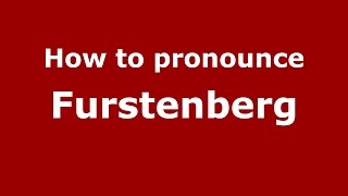 How to pronounce Furstenberg GermanyGerman  PronounceNamescom [upl. by Brina]