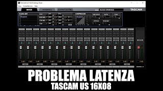 Problema latenza Tascam US 16x08 [upl. by Mcknight772]