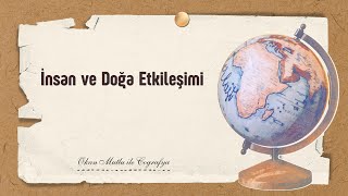 1 TYT Coğrafya  İnsan ve Doğa Etkileşimi [upl. by Cowie]