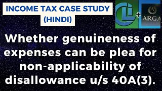 Whether genuineness of expenses can be plea for nonapplicability of disallowance us 40A3 [upl. by Tivad]