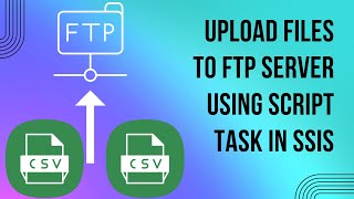 100 Upload files to ftp server using script task in SSIS [upl. by Neeroc]