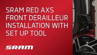 SRAM RED AXS Front Derailleur Installation with Set Up Tool [upl. by Naanac189]