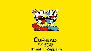 Cuphead OST  Threatin Zeppelin Music [upl. by Bohun]