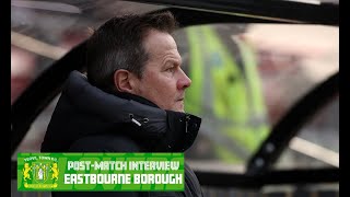 PostMatch  Mark Cooper  Eastbourne Borough [upl. by Garges206]