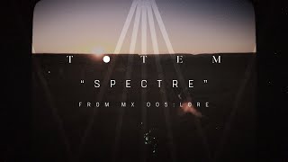 TOTEM  MX 005  LORE  82823 [upl. by Atniuqal562]