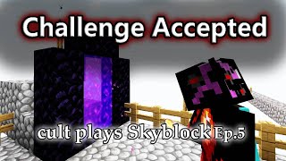 cult plays Skyblockep5Challenge Accepted [upl. by Aneleh192]