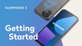 Getting Started  HOW TO FAIRPHONE 5 [upl. by Tennies]