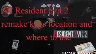 All Resident Evil 2 remake keys locations and where to use it [upl. by Shulamith65]