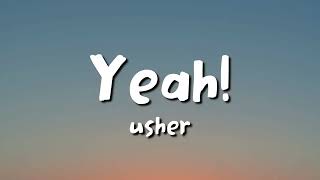 Usher Yeah lyrics [upl. by Ellierim]