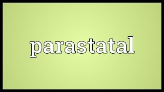 Parastatal Meaning [upl. by Fayette]