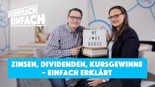 Zinsen Dividenden Kursgewinne – einfach erklärt I Eigentlich einfach [upl. by Colyer]