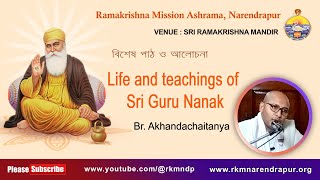 Life and teachings of Sri Guru Nanak  Br Akhandachaitanya  RKM Narendrapur [upl. by Bunder723]