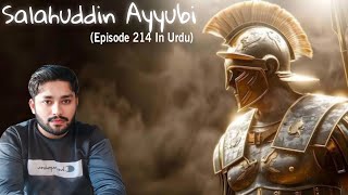 Salahuddin ayyubi Episode 214 Explained In Urdu [upl. by Simonette372]