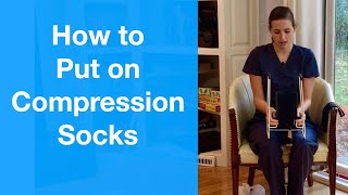 How to Put on Compression Socks [upl. by Trinia103]