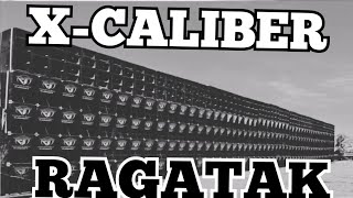 Xcaliber Ragatak [upl. by Eniawtna]