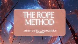 The Rope Method  Shifting Guided Meditation [upl. by Mihalco]