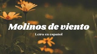 El Mägo de Oz Molinos de Viento letra en español [upl. by Eleinad]