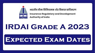 IRDAI Grade A Expected Exam Dates [upl. by Aliuqat]