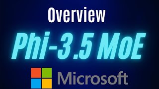 Phi35 MoE Instruct Model Overview [upl. by Nissa]