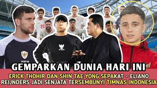 🔴 GEMPARKAN DUNIA  KESEPAKATAN ERICK THOHIR DAN STY  ELIANO REIJNDERS JADI INI  BERITA TIMNAS [upl. by Ycniuq]