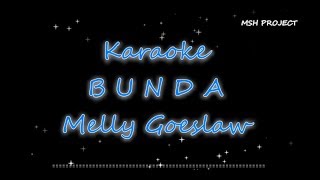 BUNDA  Melly Goeslaw Karaoke versi orchestra [upl. by Olnton218]