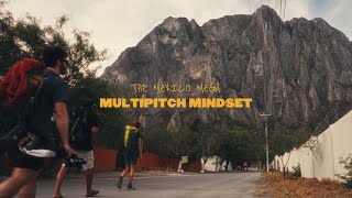 The Mexico Mega Multipitch Mindset An El Potrero Chico Climbing Film [upl. by Aretina]