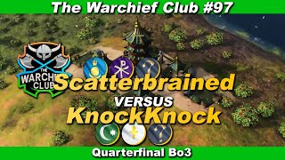 The Warchief Club REW97  Scatterbrained vs KnockKnock Bo3 Series [upl. by Kent]